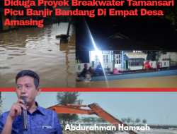 Diduga Proyek Breakwater Tamansari Picu Banjir Bandang Di Empat Desa Amasing
